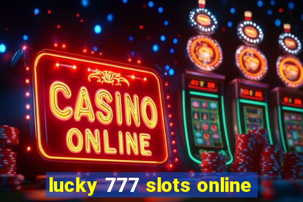 lucky 777 slots online